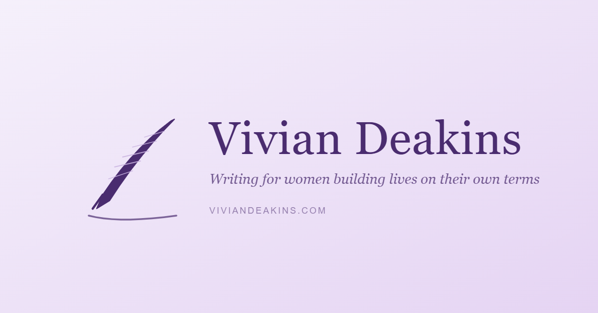 Vivian Deakins - Writing for women building lives on their own terms